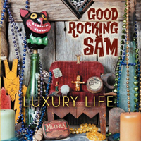 Good Rocking Sam - Luxury Life