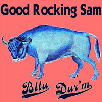 Good Rocking Sam - Bllu Dur'm