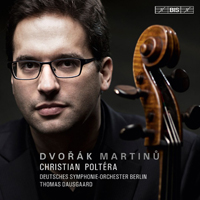 Poltera, Christian - Dvorak, Martinu: Cello Concertos