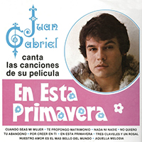 Juan Gabriel - Juan Gabriel Canta las Canciones de Su Pelicula en Esta Primavera