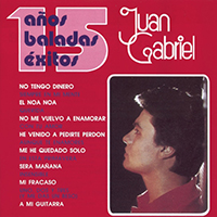 Juan Gabriel - 15 Anos Baladas Exitos