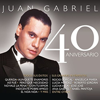 Juan Gabriel - Juan Gabriel - 40 Aniversario (CD 1)