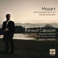 Antoine Tamestit - W.A. Mozart - Violin Concertos Nos 1 & 3; Sinfonia concertante