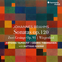 Antoine Tamestit - Brahms: Viola Sonatas, Op. 120 / Zwei Gesange, Op. 91 (feat. Cedric Tiberghien & Matthias Goerne)