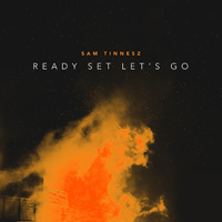 Tinnesz, Sam - Ready Set Let's Go (Single)