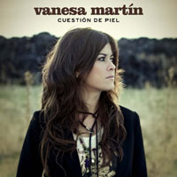 Vanesa Martin - Cuestion De Piel