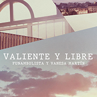 Vanesa Martin - Valiente Y Libre (Acustico)