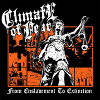 Climate Of Fear - From Enslavement To Extinction