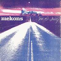 Mekons - Fear And Whiskey