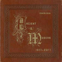 Mekons - Ancient & Modern 1911 - 2011