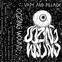 Oozing Wound - Vape And Pillage