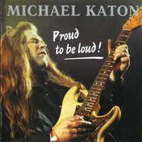 Katon, Michael - Proud To Be Loud