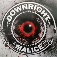 Downright Malice - Downright Malice