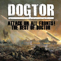 Dogtor - Attack On All Fronts! The Best Of Dogtor