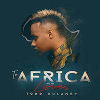 Dulaney, Todd - To Africa With Love