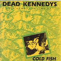 Dead Kennedys - Cold Fish (Vinyl, 7