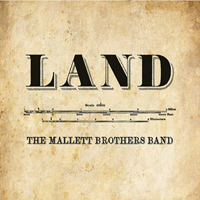 Mallett Brothers Band - Land