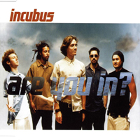 Incubus (USA, CA) - Are You In (Australia Single)