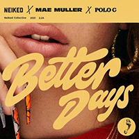 NEIKED - Better Days (feat. Mae Muller, POLO G) (Single)