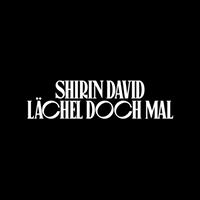 Shirin David - Lachel Doch Mal