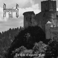 Ascensions Fall - As The Empires Fall