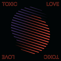 King No-One - Toxic Love (Single)