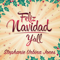 Jones, Stephanie Urbina - Feliz Navidad Y'All