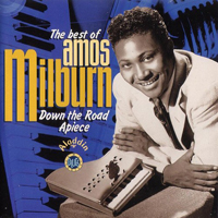 Milburn, Amos - The Best Of - Down The Road Apiece