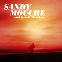 Sandy Mouche - ... And Poems For The Unborn