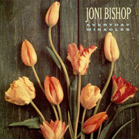 Joni Bishop - Everyday Miracles