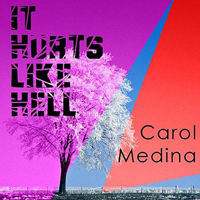 Medina, Carol - It Hurts Like Hell (Single)