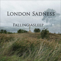 London Sadness - Falling Asleep