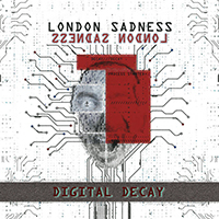 London Sadness - Digital Decay