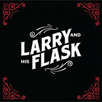 Larry & His Flask - Larry And His Flask