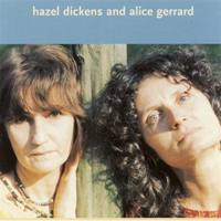 Hazel Dickens - Hazel Dickens & Alice Gerrard