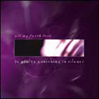 All My Faith Lost - As Your Vanishing In Silence