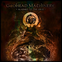 Godhead Machinery - Aligned To The Grid