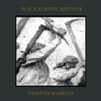 In Slaughter Natives - Re-Enter Salvation (CD 2) -  Enter Now The World