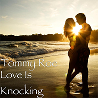 Roe, Tommy - Love Is Knocking (Single)