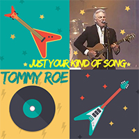 Roe, Tommy - Just Your Kind of Song (Single)