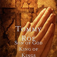 Roe, Tommy - Son of God King of Kings (Single)