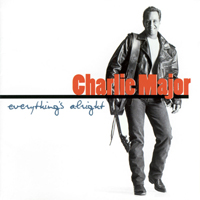 Major, Charlie - Everything's Alright