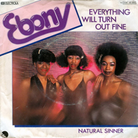 Ebony - Everything Will Turn Out Fine/Natural Sinner (7'' Single)