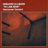 Ullmann, Gebhard - Ta Lam Zehn (Vancover Concert)