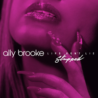 Brooke, Ally - Lips Don't Lie (Stripped)