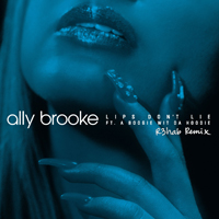Brooke, Ally - Lips Don't Lie (feat. A Boogie wit da Hoodie) (R3HAB Remix)