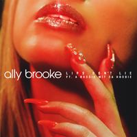 Brooke, Ally - Lips Don't Lie (feat. A Boogie Wit da Hoodie)