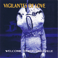 Vigilantes of Love - Welcome To Struggleville