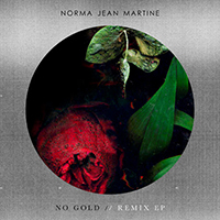 Norma Jean Martine - No Gold (Remixes) (Single)