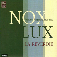 La Reverdie - Nox - Lux France & Angleterre, 1200 - 1300